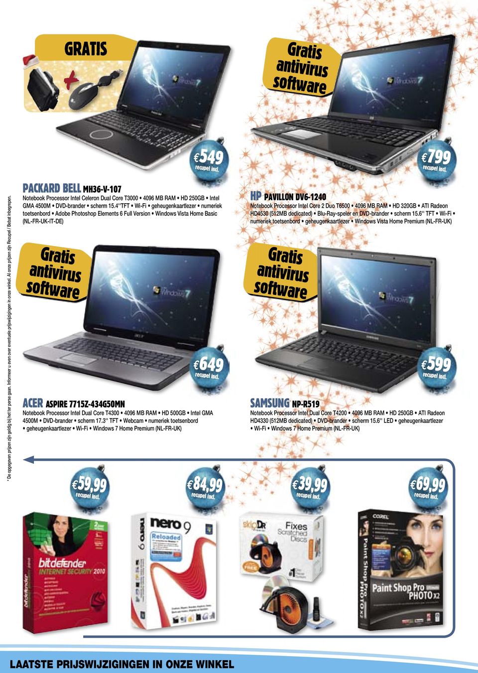 4''TFT Wi-Fi geheugenkaartlezer numeriek toetsenbord Adobe Photoshop Elements 6 Full Version Windows Vista Home Basic (NL-FR-UK-IT-DE) Gratis antivirus software 649 ACER ASPIRE 7715Z-434G50MN