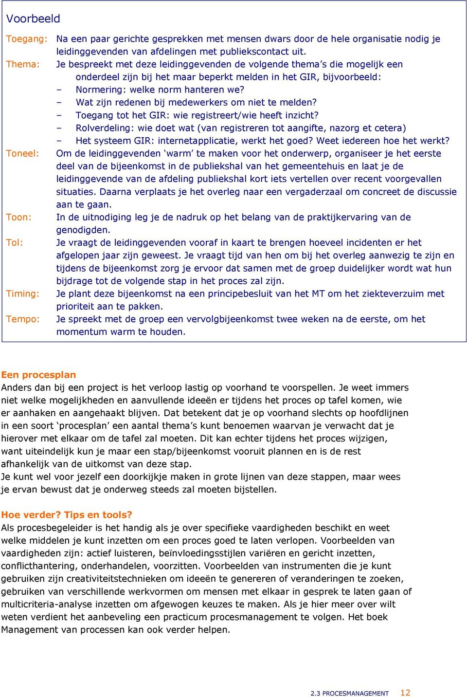 Wat zijn redenen bij medewerkers om niet te melden? Toegang tot het GIR: wie registreert/wie heeft inzicht?