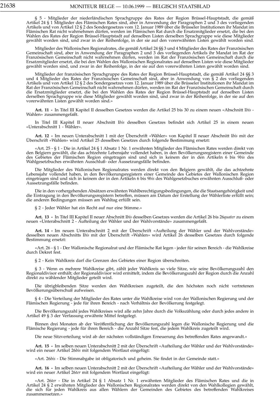 Paragraphen 2 und 3 des vorliegenden Artikels und von Artikel 12 2 des Sondergesetzes vom 12.