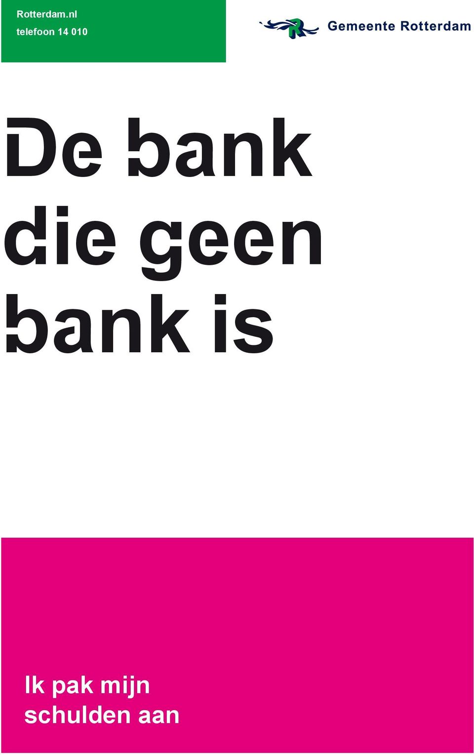 De bank die geen