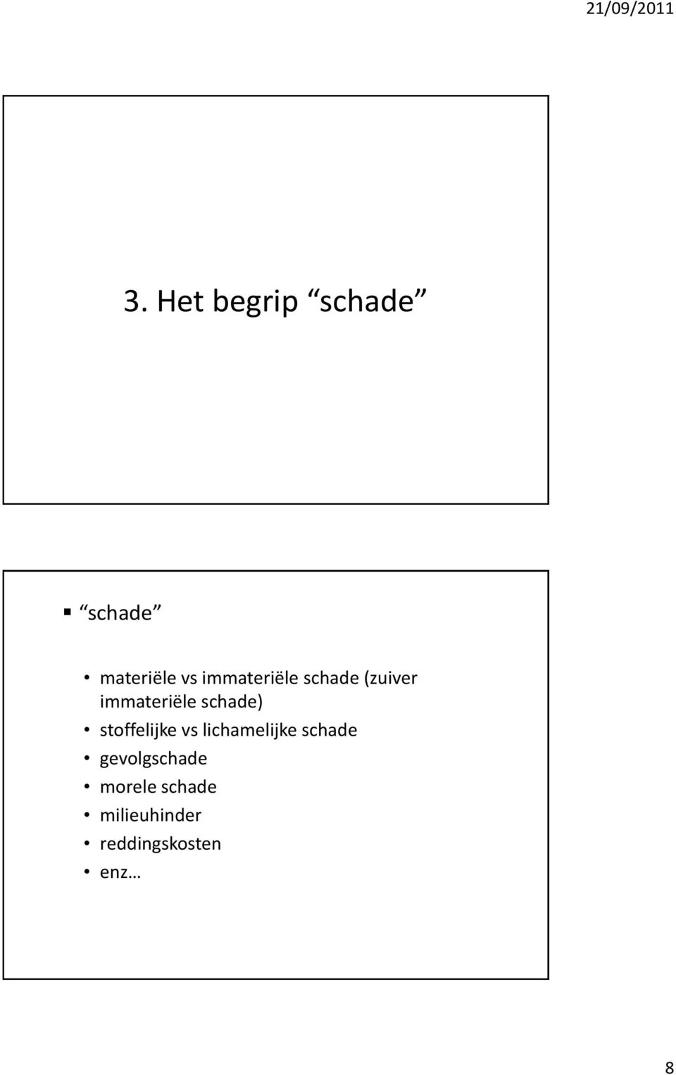 schade) stoffelijke vs lichamelijke schade