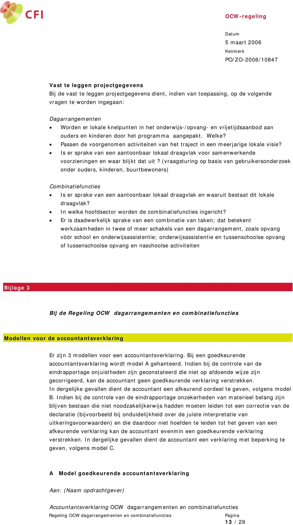 Is er sprake van een aantoonbaar lokaal draagvlak voor samenwerkende voorzieningen en waar blijkt dat uit?