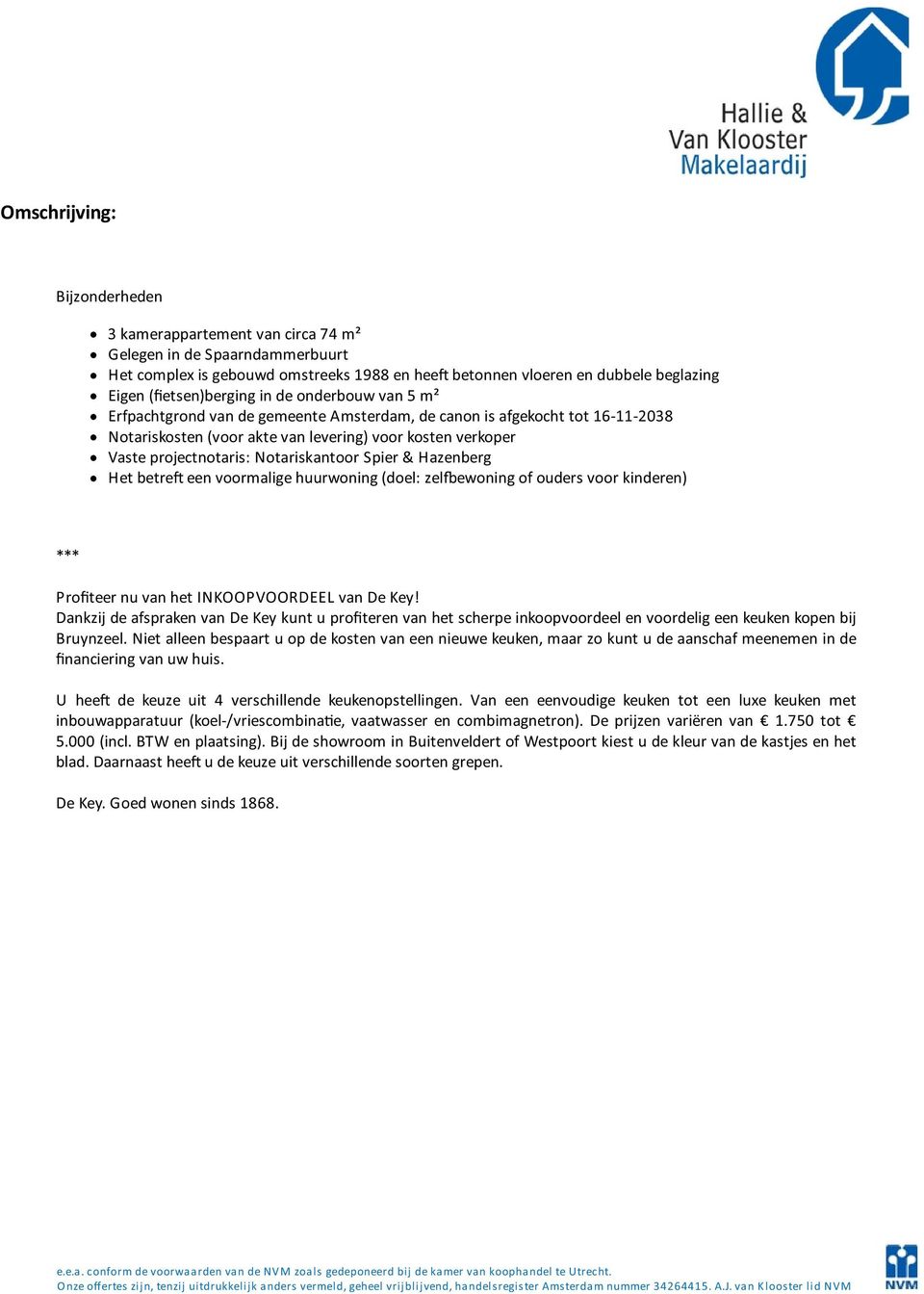 projectnotaris: Notariskantoor Spier & Hazenberg Het betre een voormalige huurwoning (doel: zel ewoning of ouders voor kinderen) *** Profiteer nu van het INKOOPVOORDEEL van De Key!