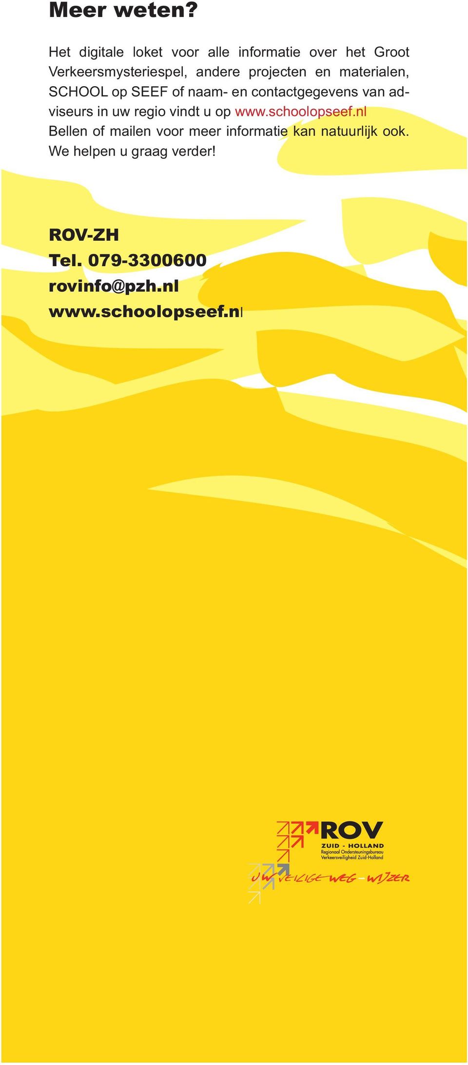 projecten en materialen, SCHOOL op SEEF of naam- en contactgegevens van adviseurs in uw