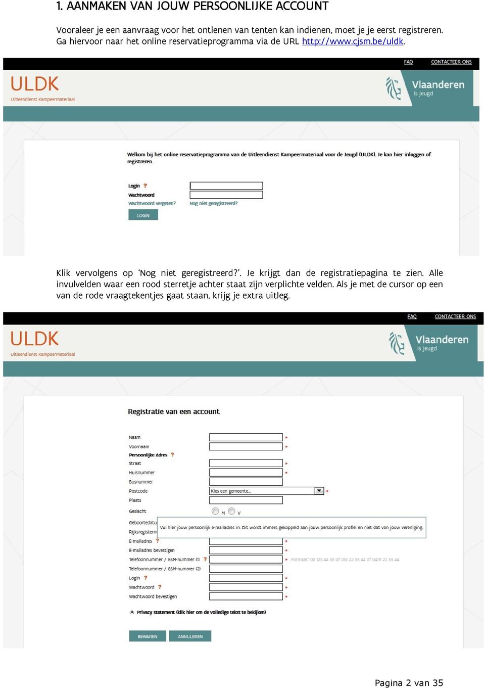 Klik vervolgens op Nog niet geregistreerd?. Je krijgt dan de registratiepagina te zien.