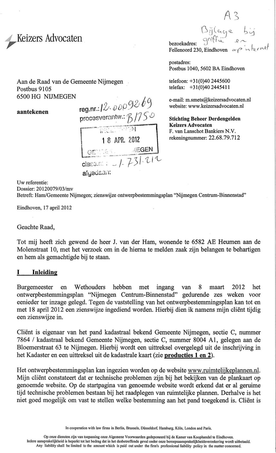 van Lanschot Bankiers N.V. rekeningnummer: 22.68.79.712 Uw referentie: Dossier: 20120079/03/mv afysci&ai'k.