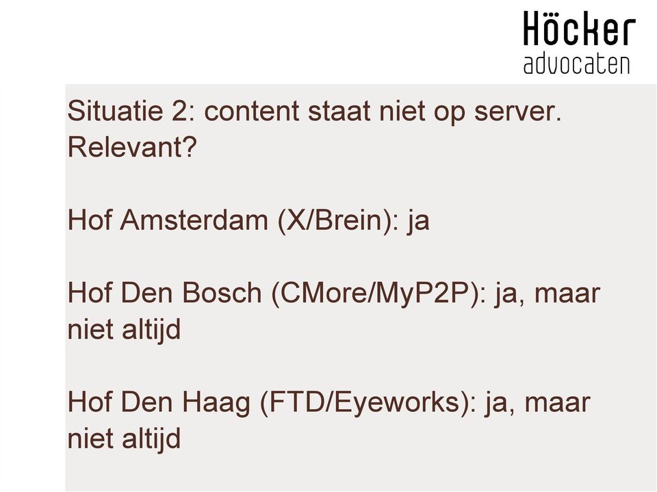 Hof Amsterdam (X/Brein): ja Hof Den Bosch