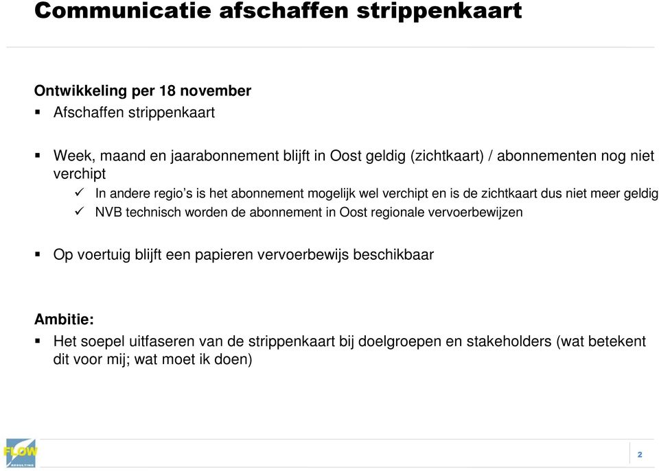 niet meer geldig NVB technisch worden de abonnement in Oost regionale vervoerbewijzen Op voertuig blijft een papieren vervoerbewijs