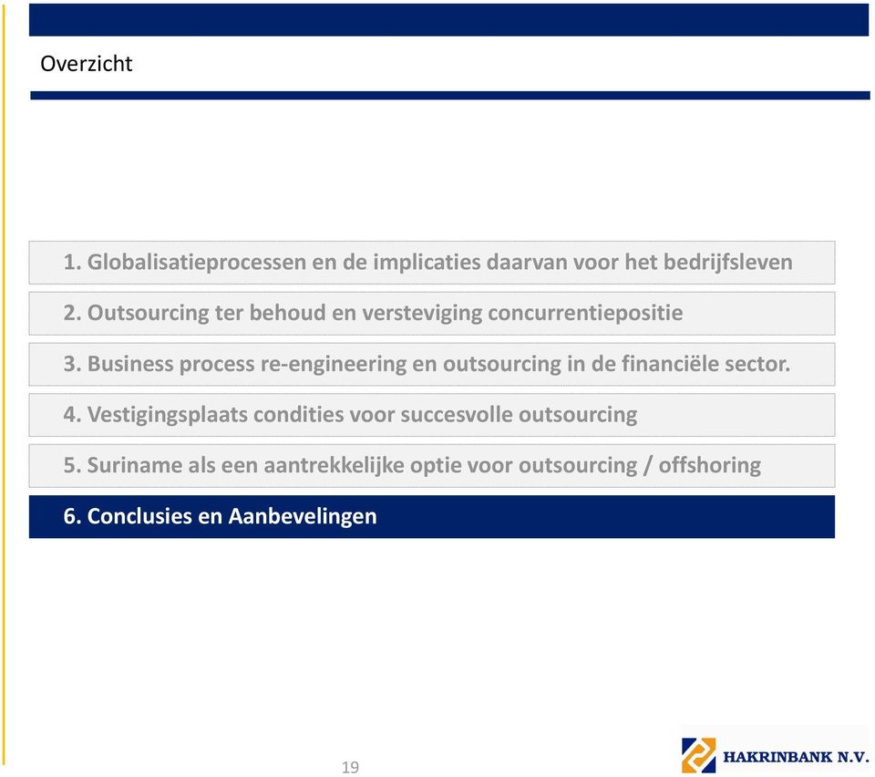 Business process re engineering en outsourcing in de financiële sector. 4.