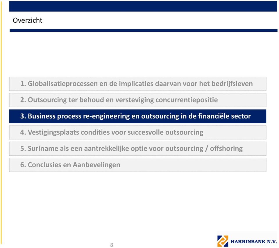 Business process re engineering en outsourcing in de financiële sector 4.