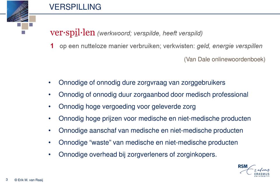 prijzen voor medische en niet-medische producten Onnodige aanschaf van medische en niet-medische producten