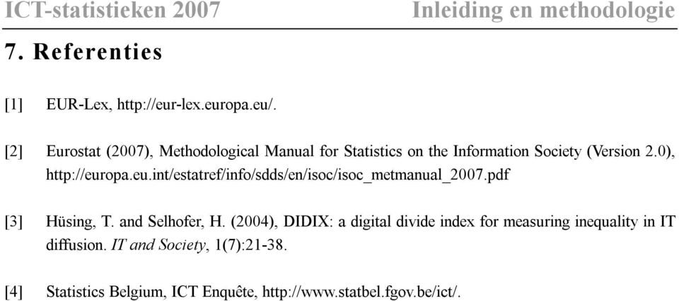 opa.eu.int/estatref/info/sdds/en/isoc/isoc_metmanual_2007.pdf [3] Hüsing, T. and Selhofer, H.