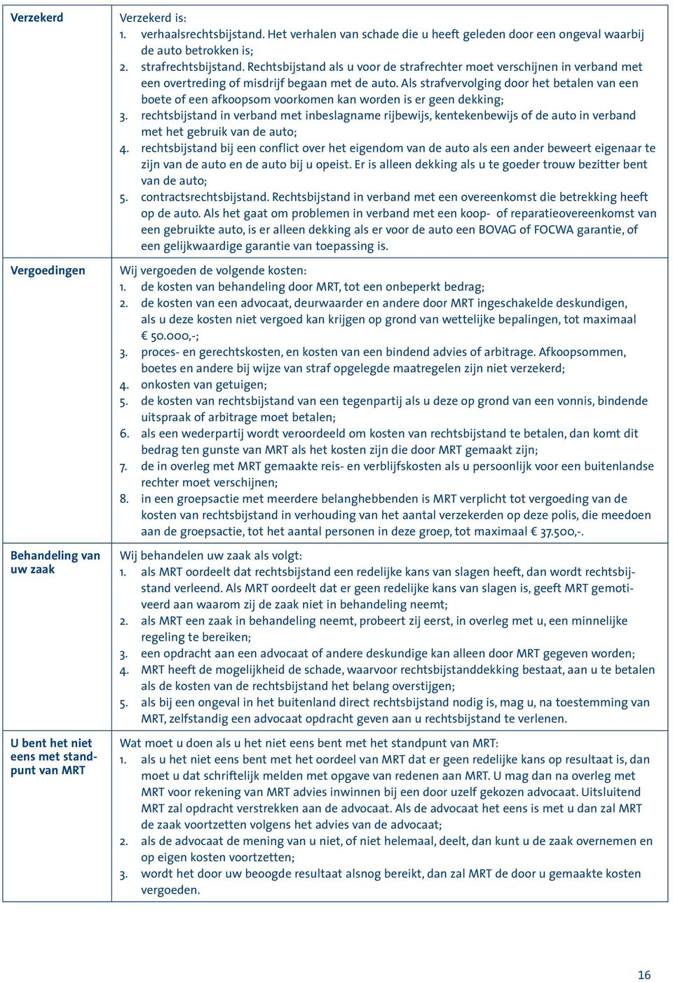 Rechtsbijstand als u voor de strafrechter moet verschijnen in verband met een overtreding of misdrijf begaan met de auto.