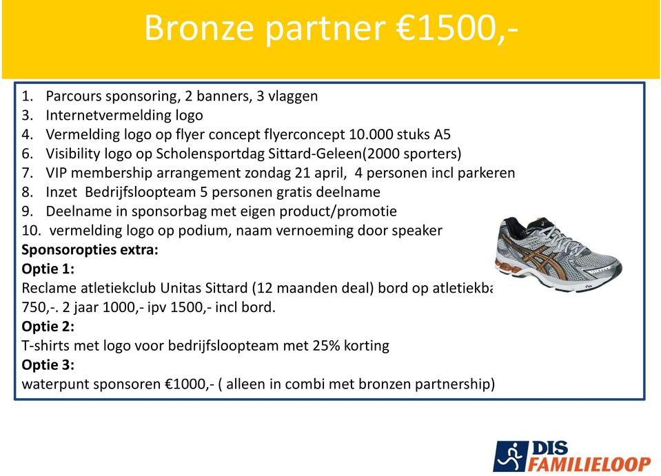 Deelname in sponsorbag met eigen product/promotie 10.