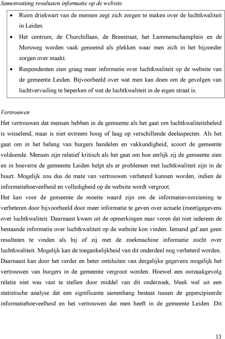 Respondenten zien graag meer informatie over luchtkwaliteit op de website van de gemeente Leiden.