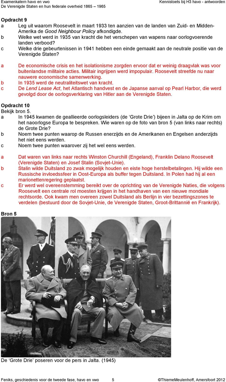 Welke drie geeurtenissen in 1941 heen een einde gemkt n de neutrle positie vn de Verenigde Stten?