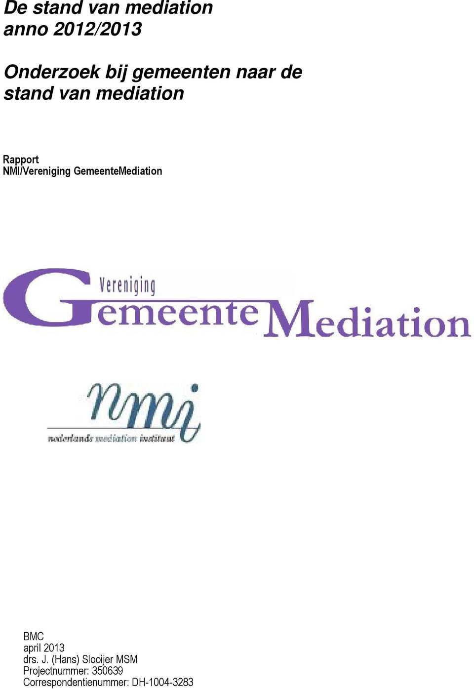 NMI/Vereniging GemeenteMediation BMC april 2013 drs. J.