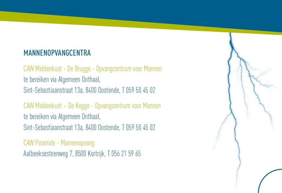 Kogge - Opvangcentrum voor Mannen te bereiken via Algemeen Onthaal, Sint-Sebastiaanstraat 13a,