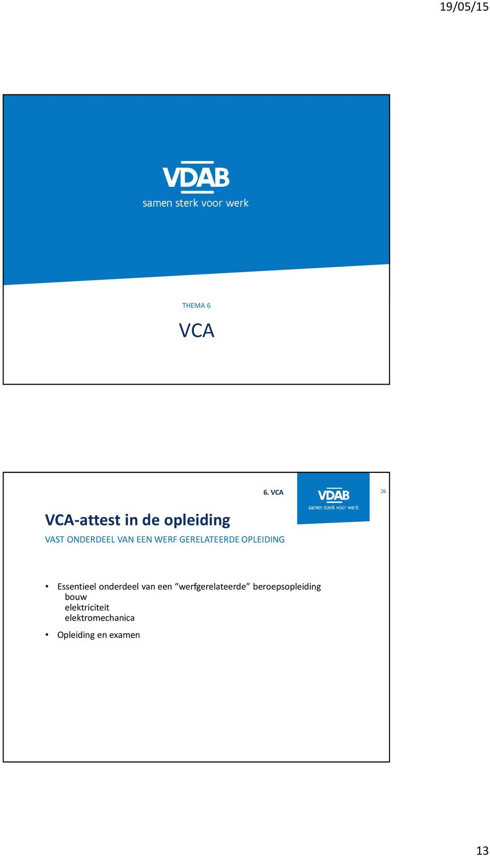 VCA 26 Essentieel onderdeel van een werfgerelateerde