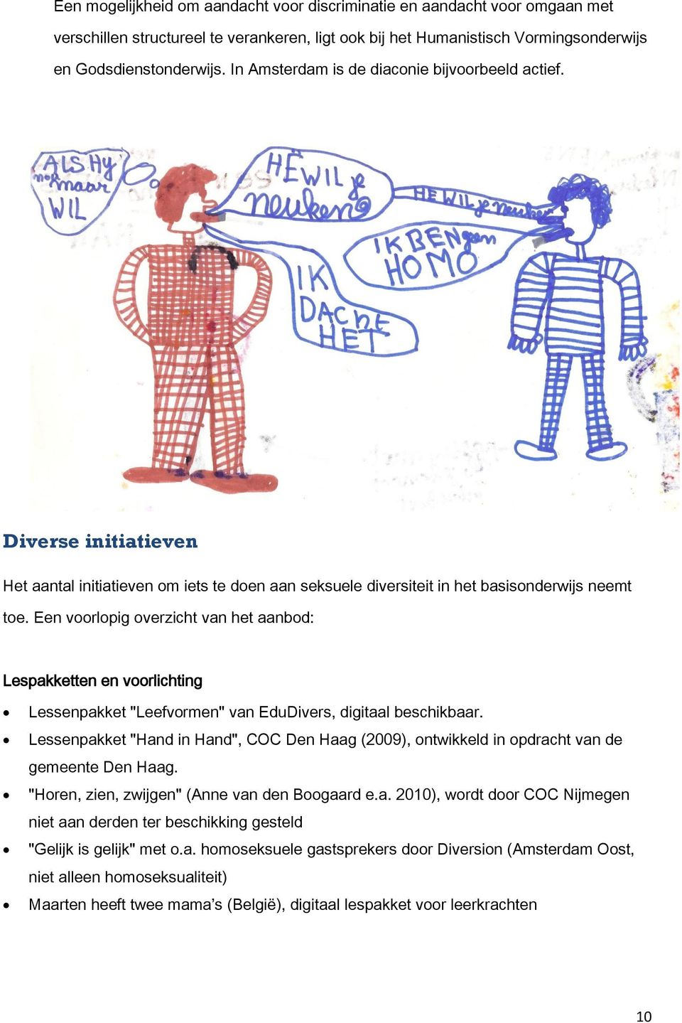 Een voorlopig overzicht van het aanbod: Lespakketten en voorlichting Lessenpakket "Leefvormen" van EduDivers, digitaal beschikbaar.