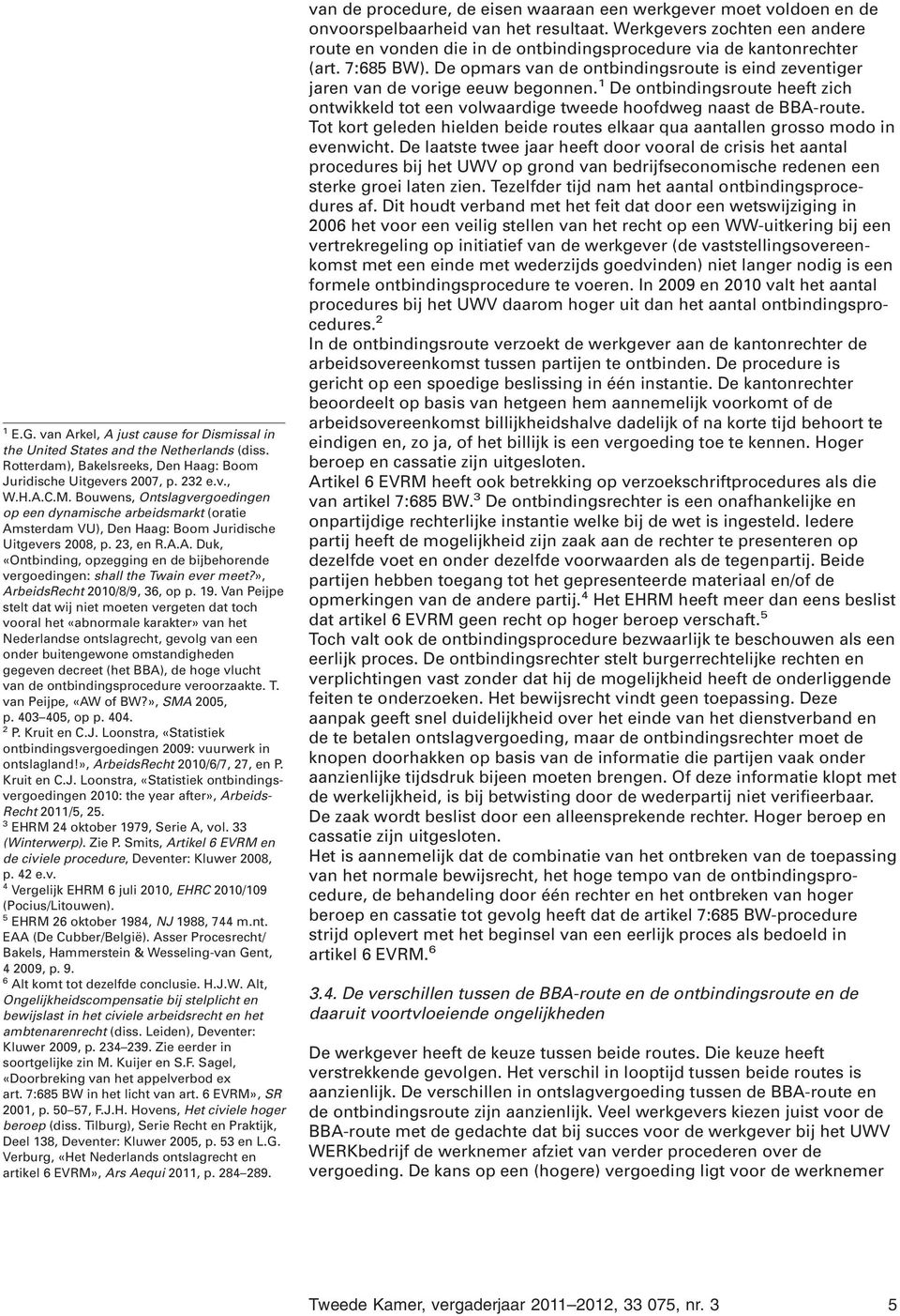 », ArbeidsRecht 2010/8/9, 36, op p. 19.