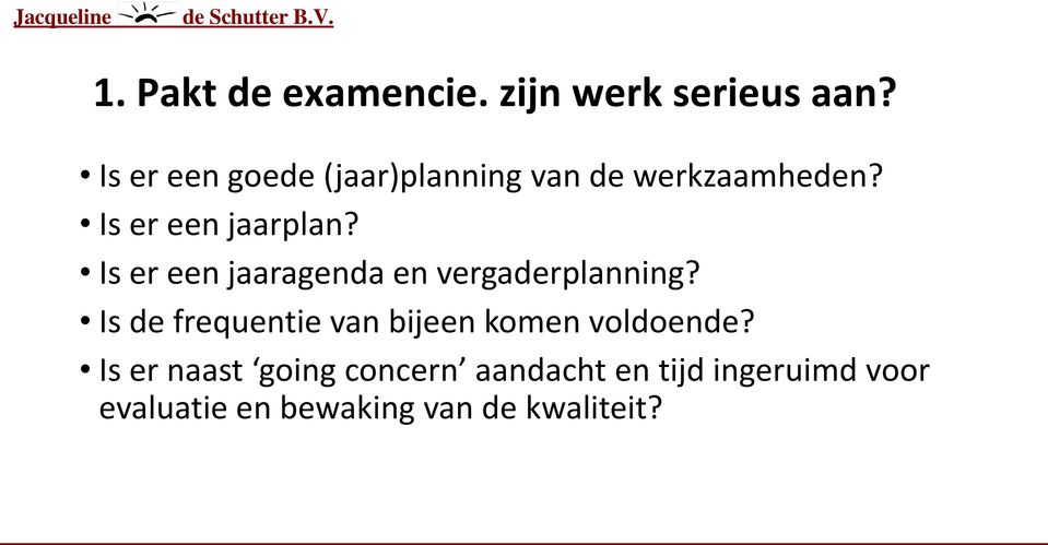 Is er een jaaragenda en vergaderplanning?