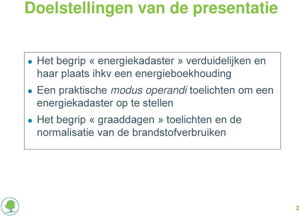 praktische modus operandi toelichten om een energiekadaster op te