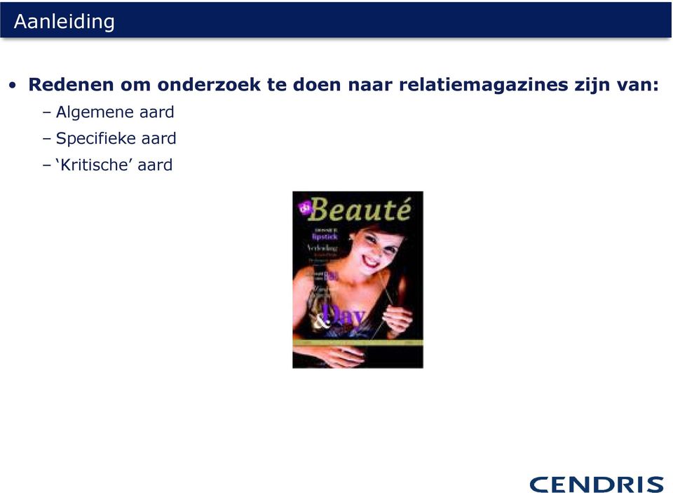 relatiemagazines zijn van: