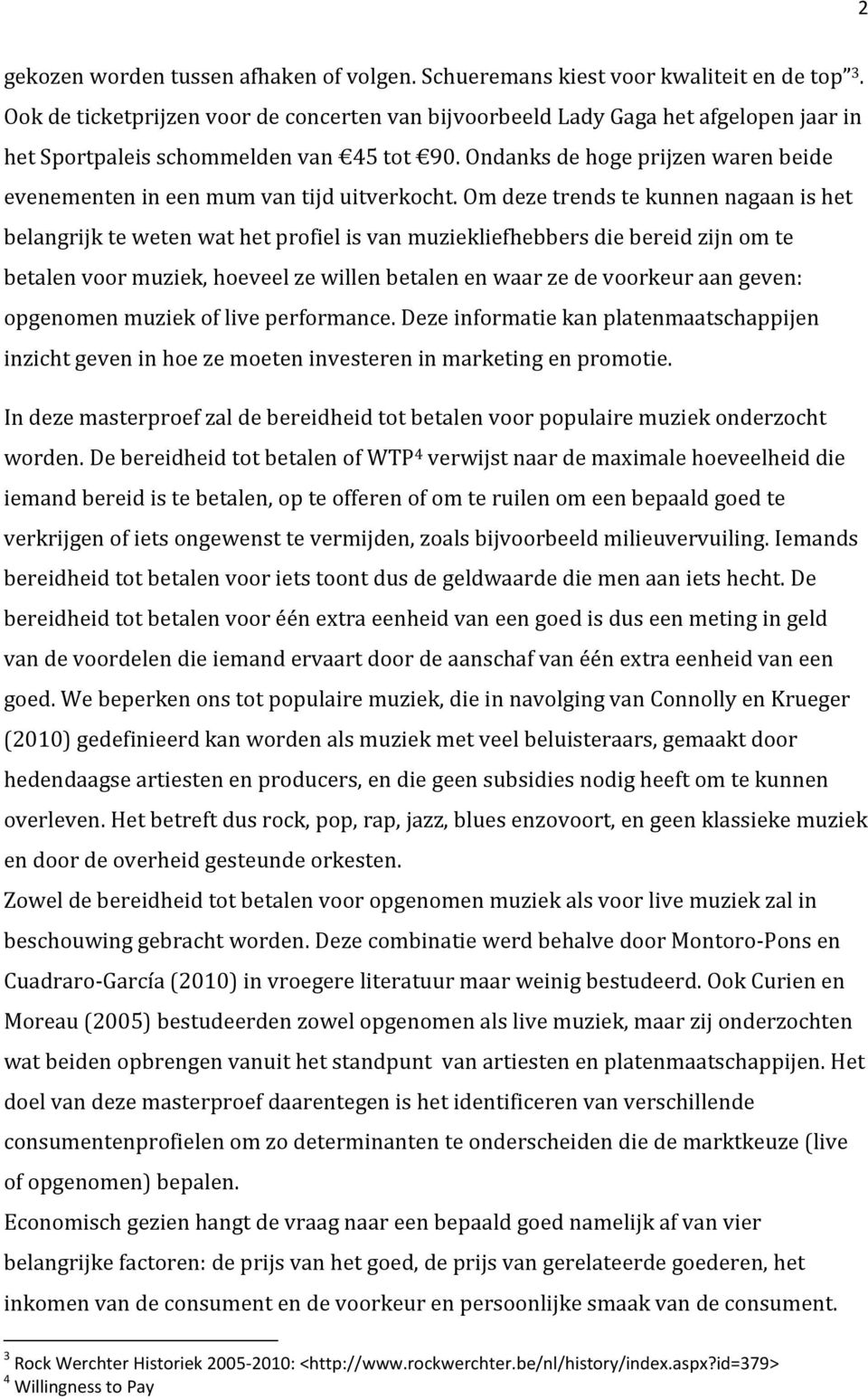 Ondanks de hoge prijzen waren beide evenementen in een mum van tijd uitverkocht.