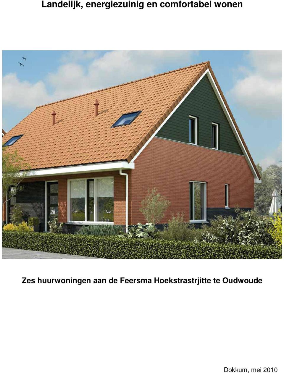 huurwoningen aan de Feersma