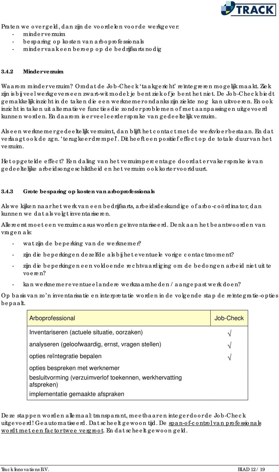 De Job-Check biedt gemakkelijk inzicht in de taken die een werknemer ondanks zijn ziekte nog kan uitvoeren.