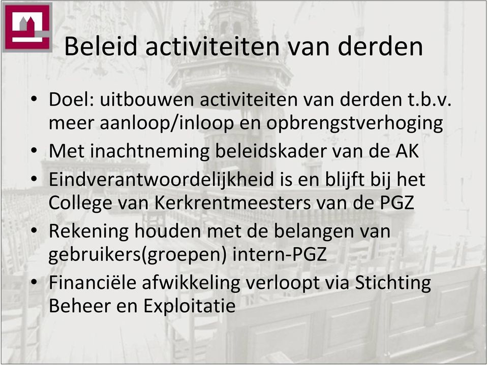 n derden Doel: uitbouwen activi