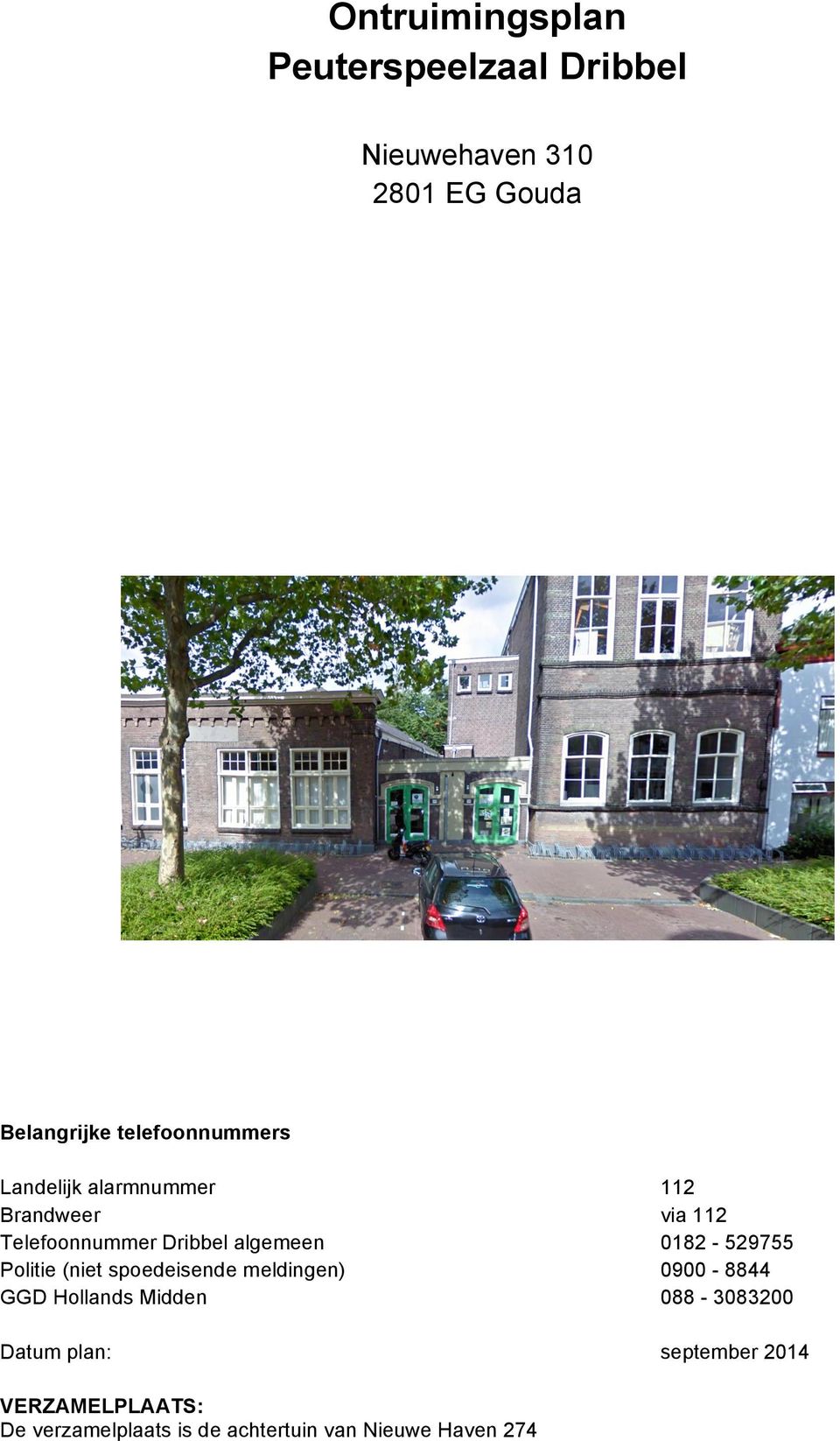 (niet spoedeisende meldingen) GGD Hollands Midden 112 via 112 0182-529755 0900-8844