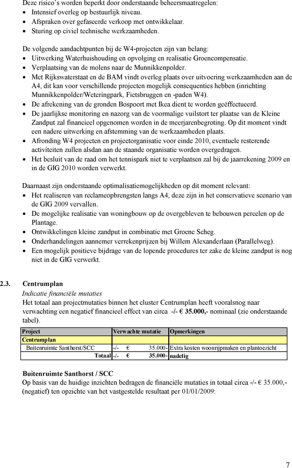 Verplaatsing van de molens naar de Munnikkenpolder.