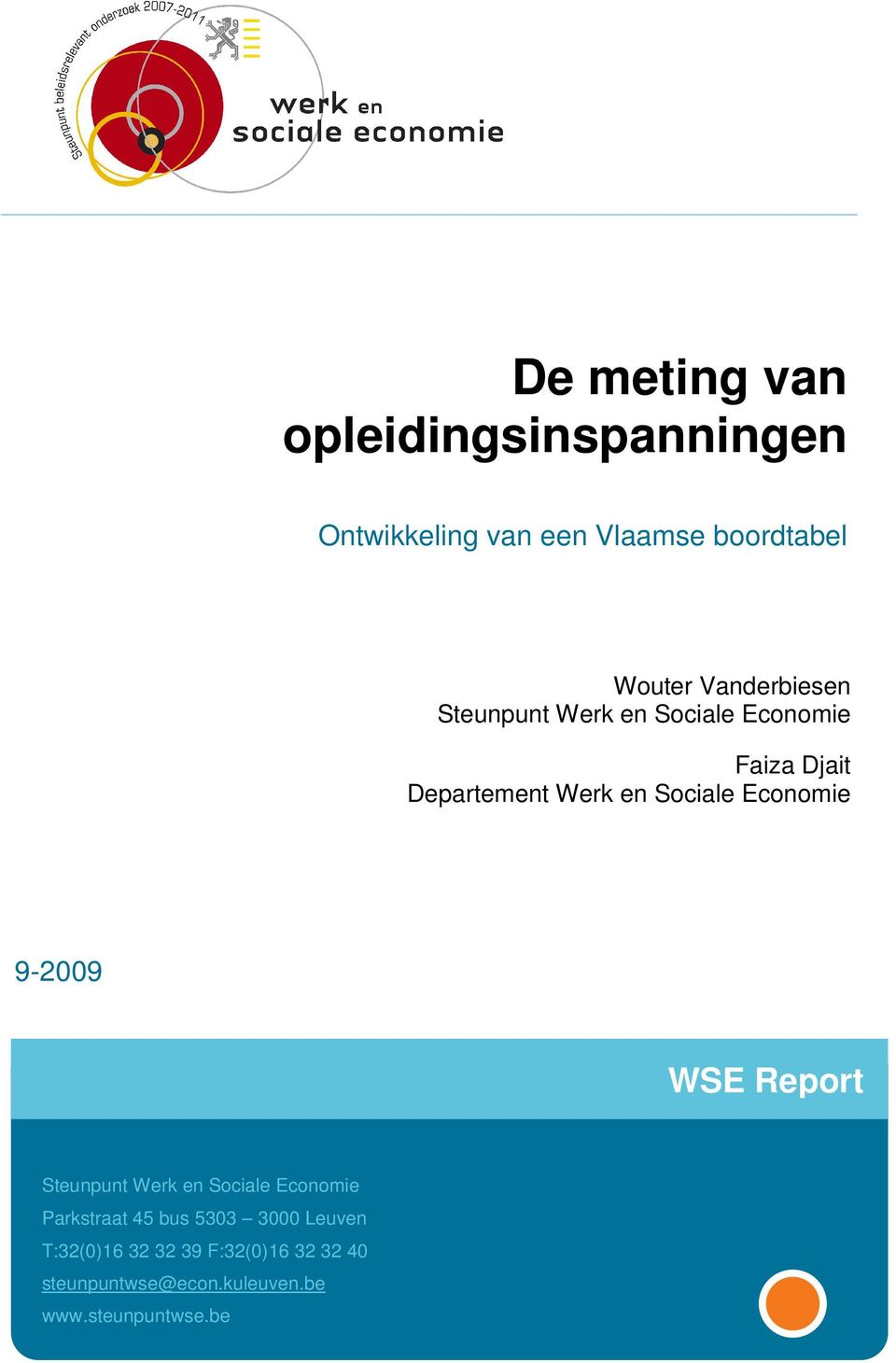 Economie 9-2009 WSE Report Steunpunt Werk en Sociale Economie Parkstraat 45 bus 5303