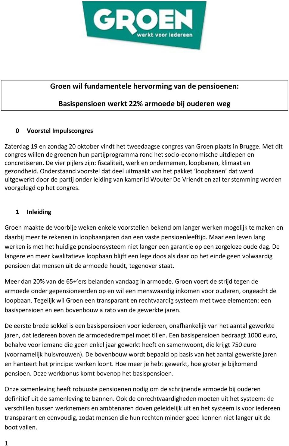 De vier pijlers zijn: fiscaliteit, werk en ondernemen, loopbanen, klimaat en gezondheid.