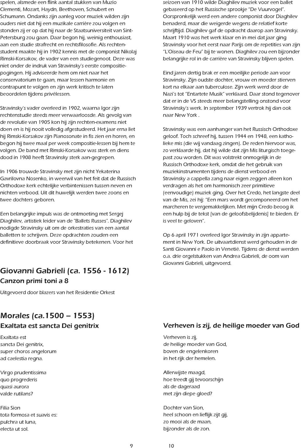 Daar begon hij, weinig enthousiast, aan een studie strafrecht en rechtsfilosofie. Als rechtenstudent maakte hij in 1902 kennis met de componist Nikolaj Rimski-Korsakov, de vader van een studiegenoot.