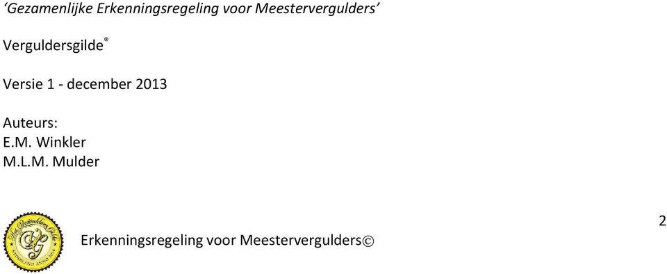 Verguldersgilde Versie 1 -