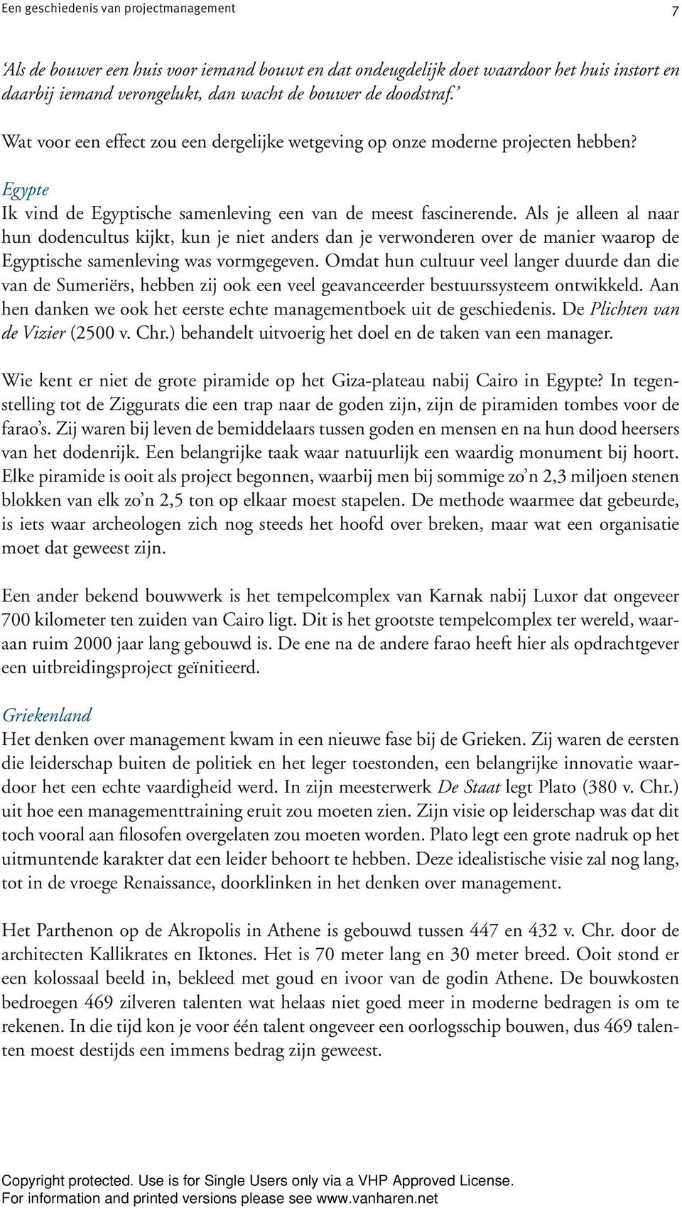 Als je alleen al naar hun dodencultus kijkt, kun je niet anders dan je verwonderen over de manier waarop de Egyptische samenleving was vormgegeven.