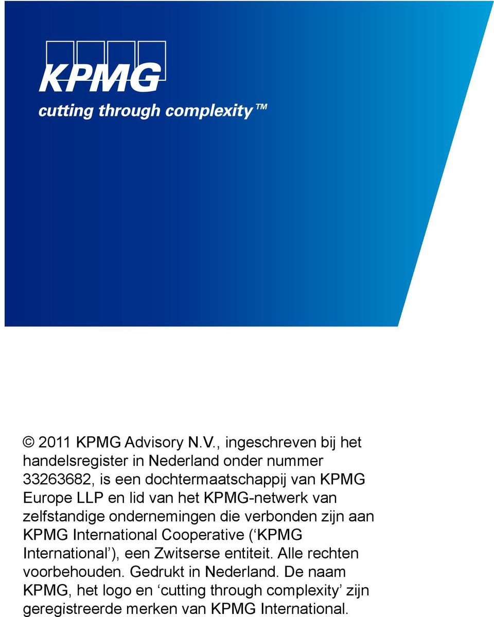 Europe LLP en lid van het KPMG-netwerk van zelfstandige ondernemingen die verbonden zijn aan KPMG International