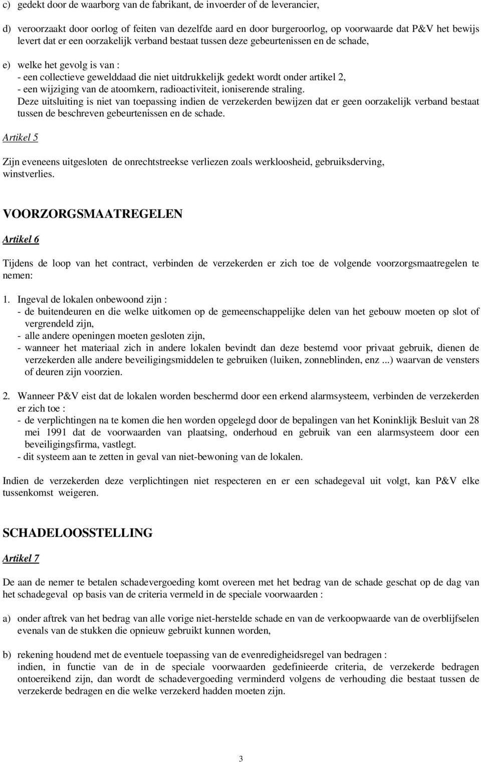 wijziging van de atoomkern, radioactiviteit, ioniserende straling.