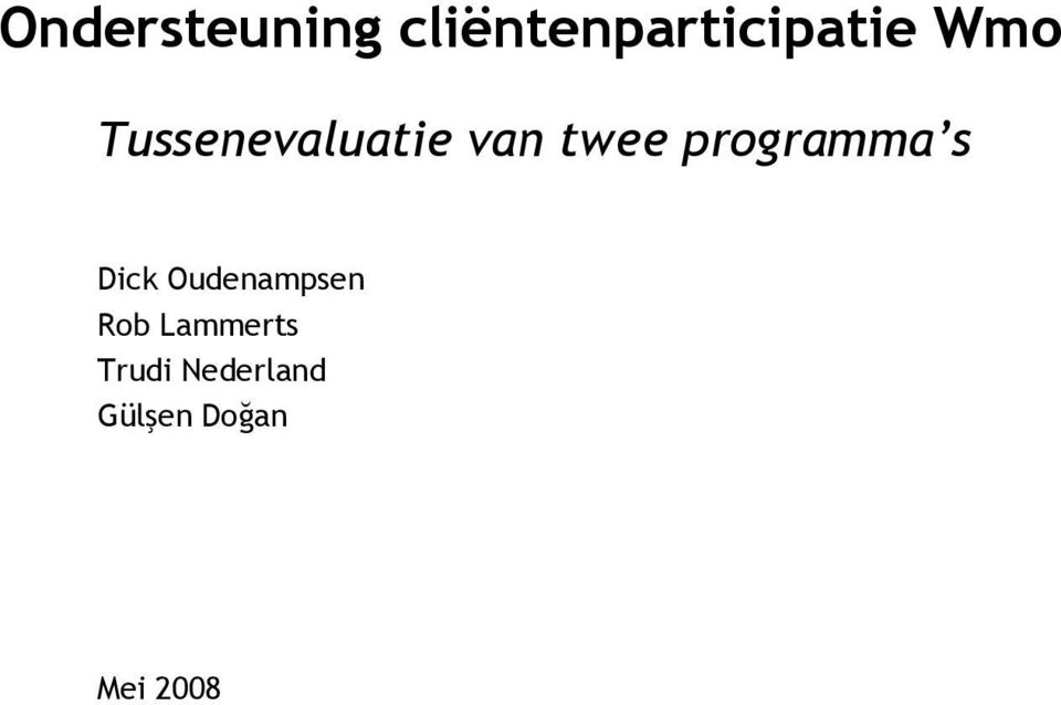 programma s Dick Oudenampsen Rob