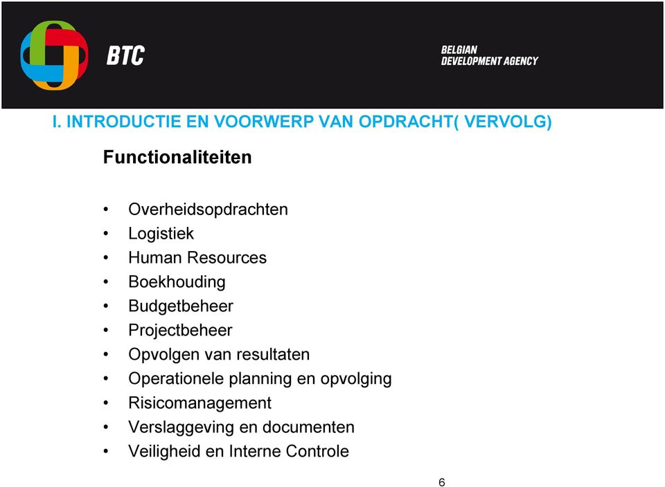 Projectbeheer Opvolgen van resultaten Operationele planning en opvolging