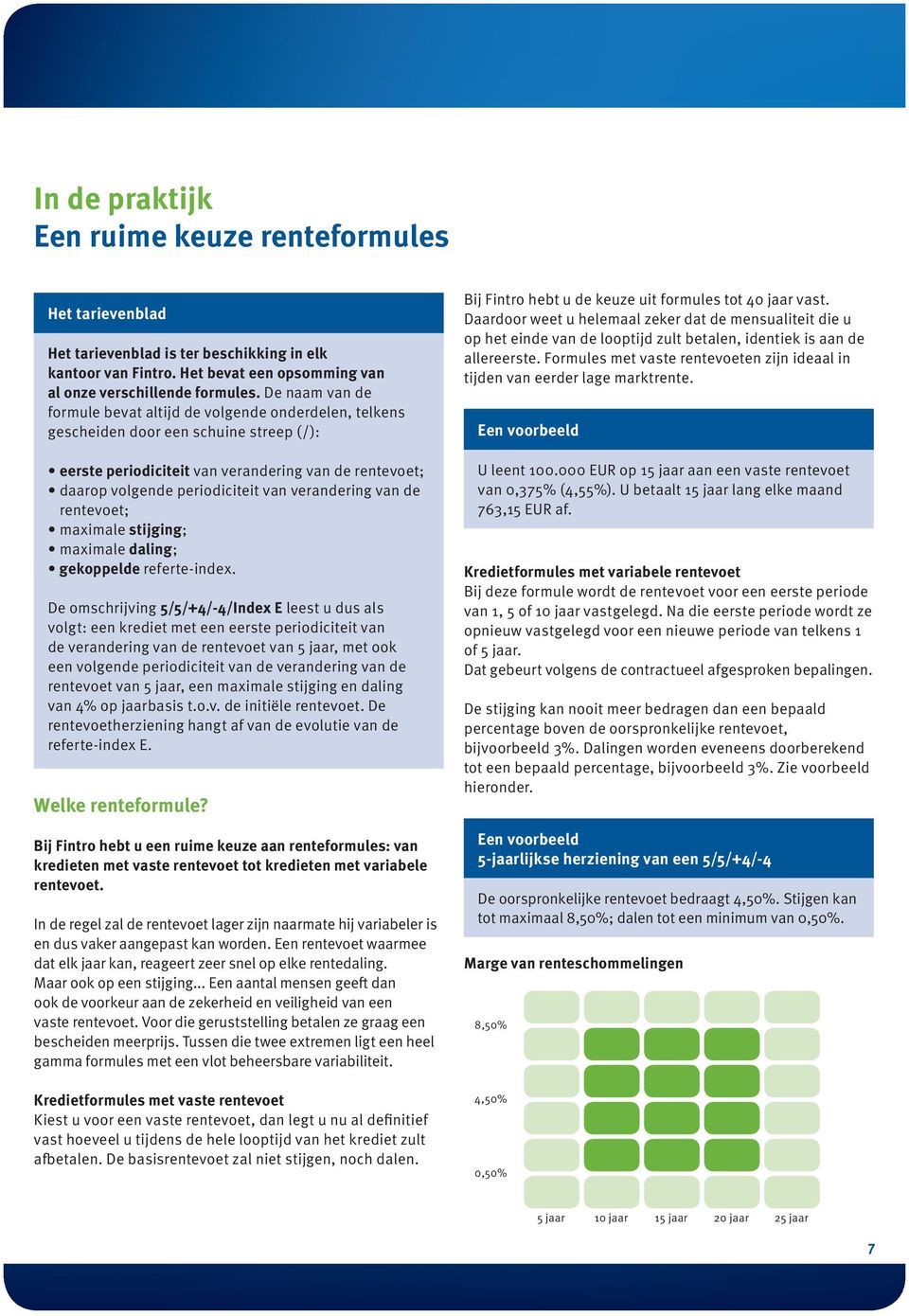 verandering van de rentevoet; maximale stijging; maximale daling; gekoppelde referte-index.