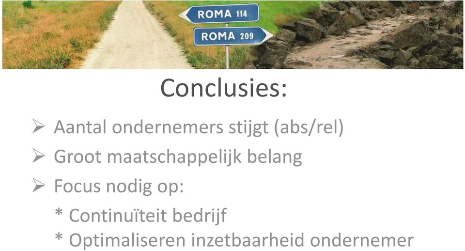 Focus nodig op: * Continuïteit bedrijf