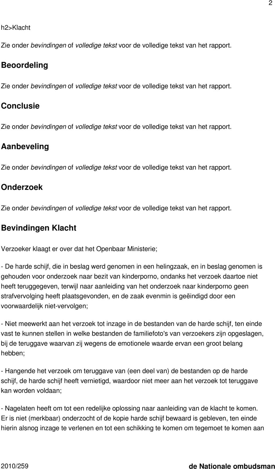 Onderzoek Zie onder bevindingen of volledige tekst voor de volledige tekst van het rapport.