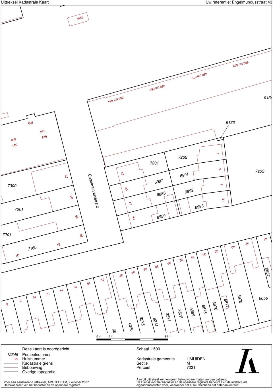 25 m 12345 25 Deze kaart is noordgericht Perceelnummer Huisnummer Kadastrale grens Bebouwing Overige topografie Schaal 1:500 Kadastrale gemeente Sectie Perceel IJMUIDEN M 7231 Voor een eensluidend