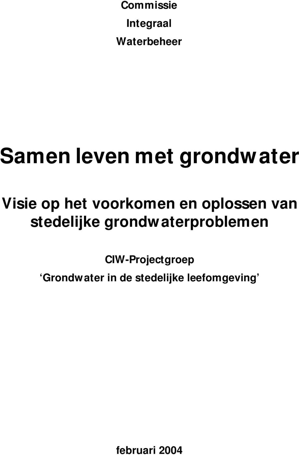 stedelijke grondwaterproblemen CIW-Projectgroep