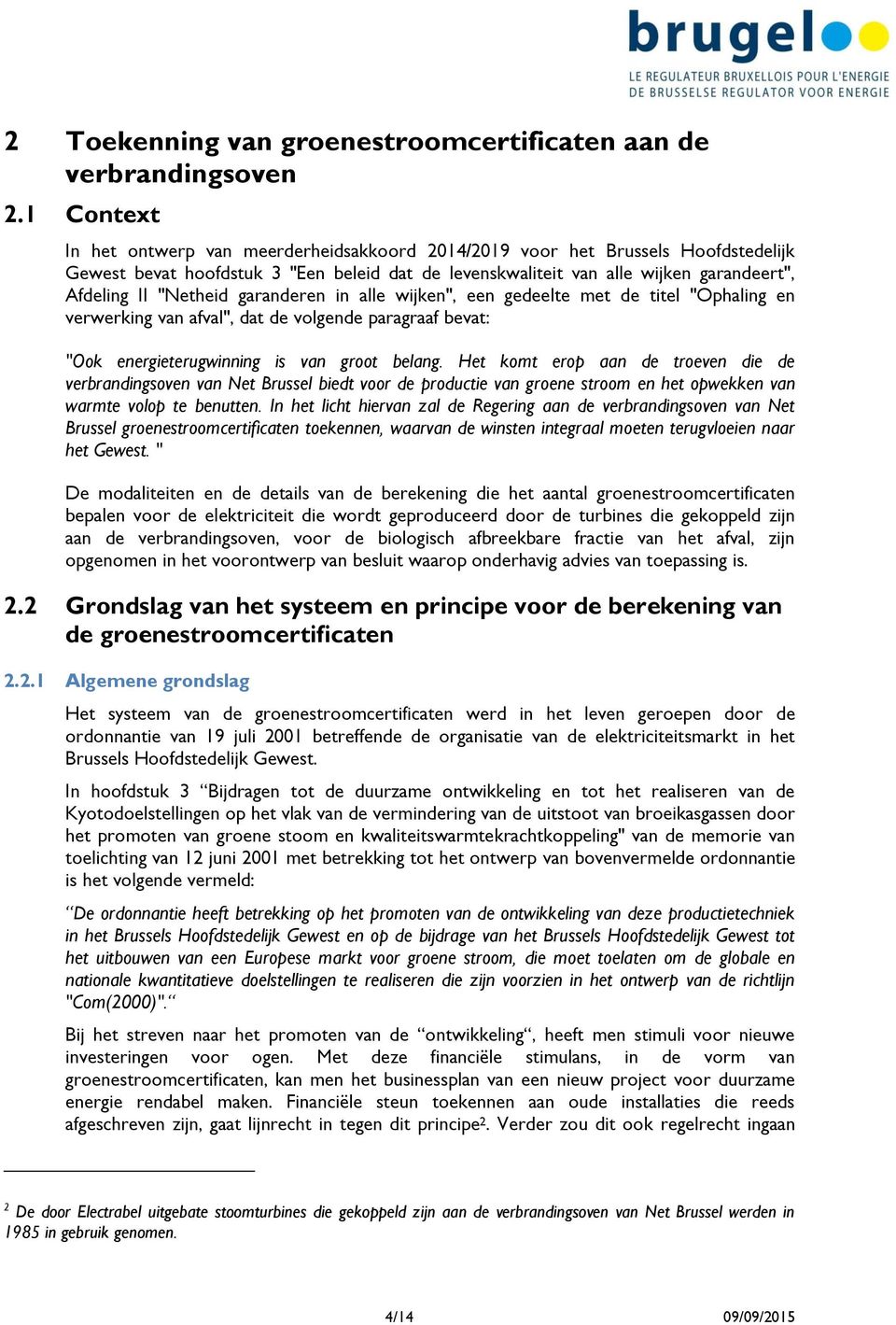 "Netheid garanderen in alle wijken", een gedeelte met de titel "Ophaling en verwerking van afval", dat de volgende paragraaf bevat: "Ook energieterugwinning is van groot belang.