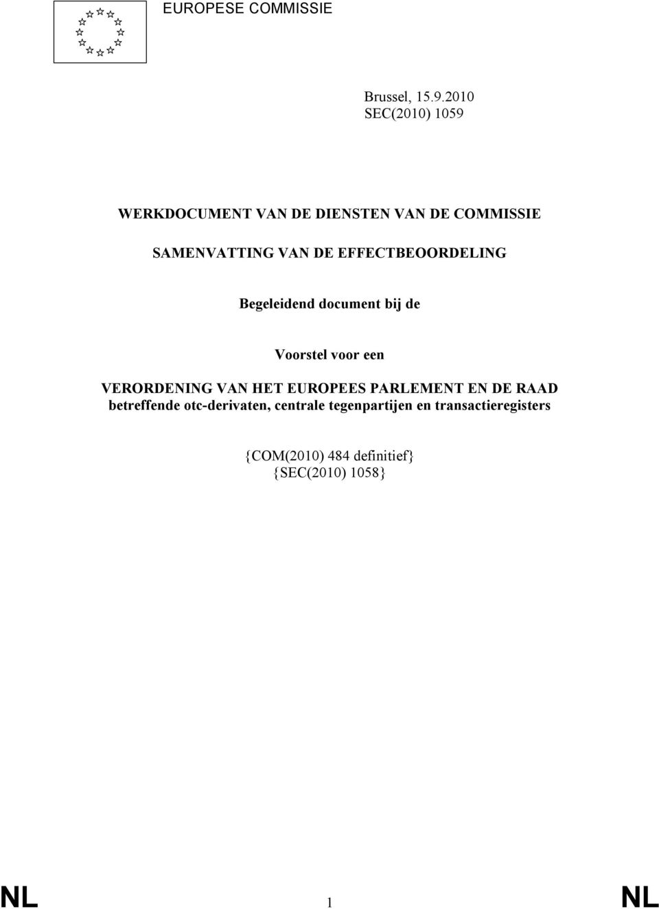 EFFECTBEOORDELING Begeleidend document bij de Voorstel voor een VERORDENING VAN HET